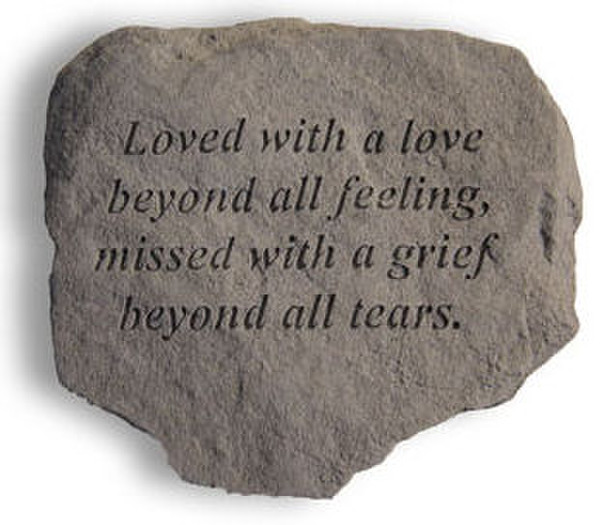 Stone Garden Message Plaque - Loved with a love beyond all feeling..